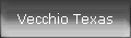 Vecchio Texas